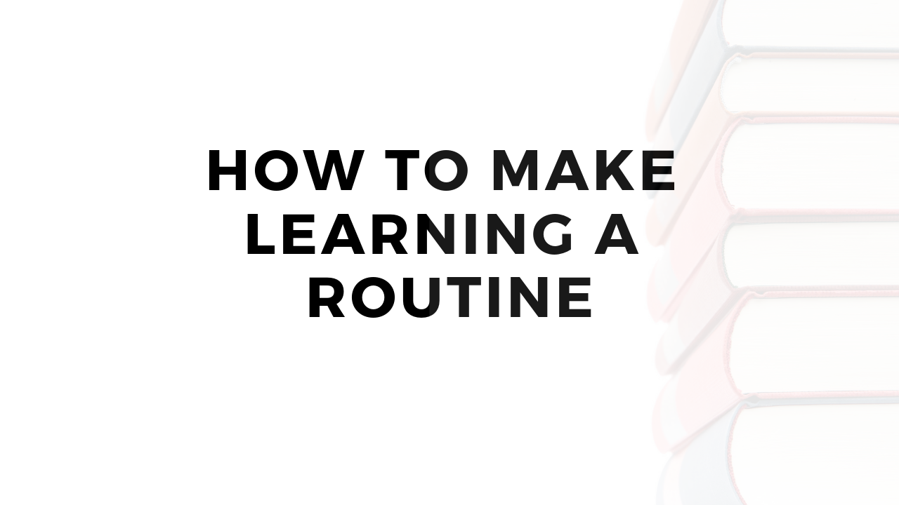 how-to-make-learning-a-routine-noi-doc-w-nam